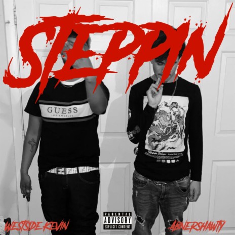 STEPPIN' ft. Lil Abner | Boomplay Music
