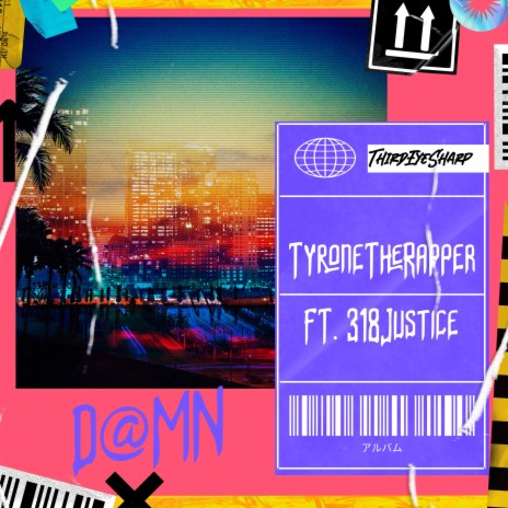 DAMN! ft. 318Justice | Boomplay Music