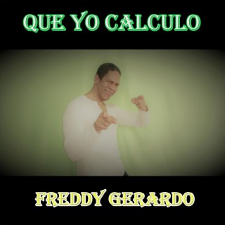 QUE YO CALCULO