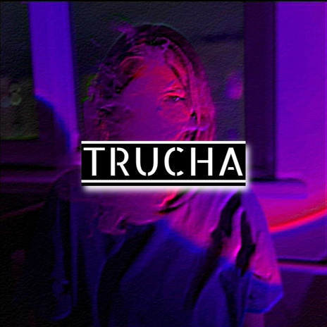 TRUCHA (2016) (2016) ft. BAEERMC & DAZTHERONE | Boomplay Music