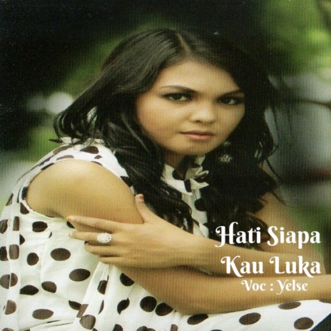 Hati Siapa Tak Luka | Boomplay Music