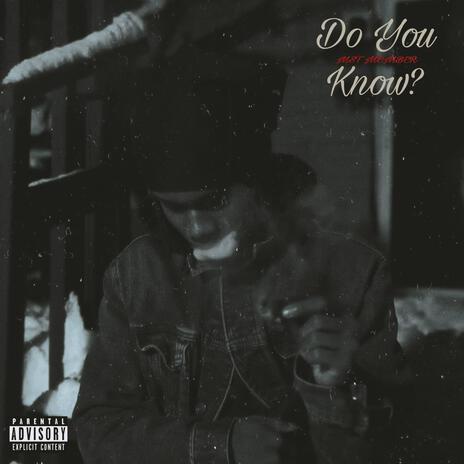 Do You Know | Boomplay Music