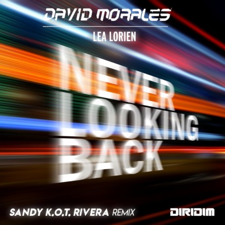Never Looking Back (Sandy K.O.T. Rivera Remix) ft. Lea Lorien | Boomplay Music
