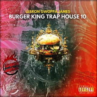 Burger King Trap House 10 (BKTHRECORDS LLC)