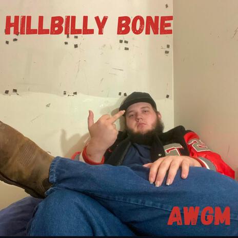 Hillbilly Bone | Boomplay Music