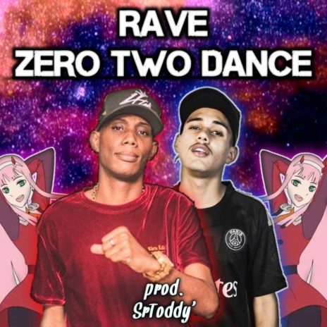 RAVE ZERO TWO DANCE | Boomplay Music
