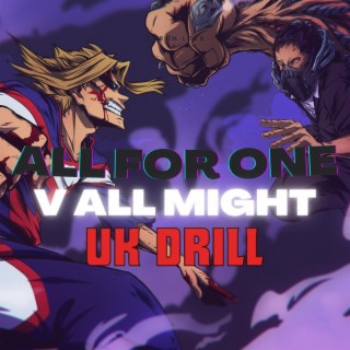 My Hero Academia UK Drill (All Might v All For One) lyrics | Boomplay Music