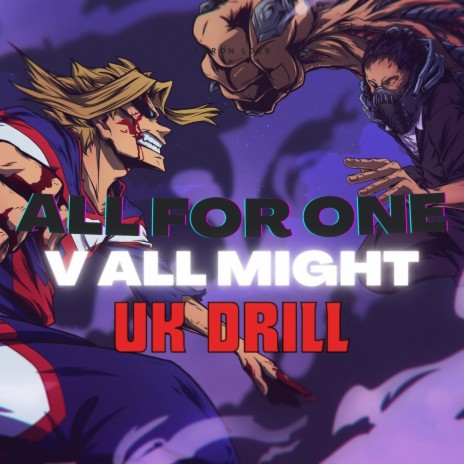 My Hero Academia UK Drill (All Might v All For One)