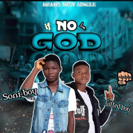 If no be God ft. Gifted Boy | Boomplay Music