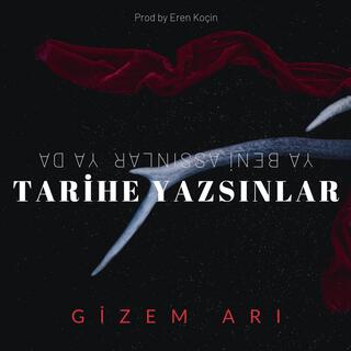 TARİHE YAZSINLAR