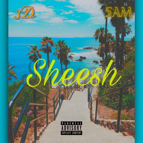 Sheesh ft. 5am | Boomplay Music