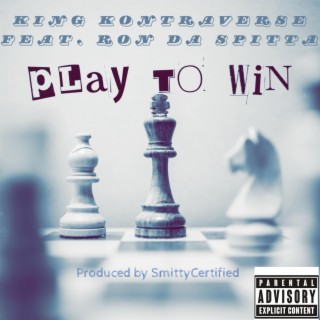 Play To Win ft. Ron Da Spitta lyrics | Boomplay Music