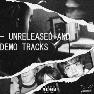 UNRELEASED AND DEMO TRACKS