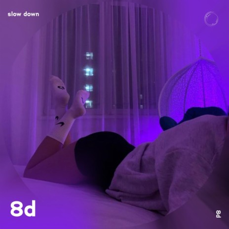 Slow Down - 8D Audio ft. surround. & Tazzy | Boomplay Music