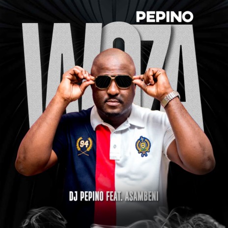 Woza Pepino (feat. Asambeni) | Boomplay Music
