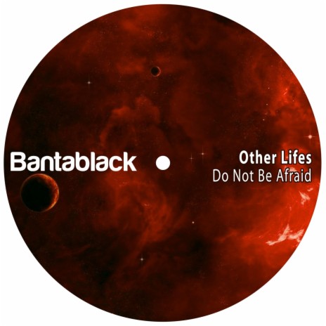 Do Not Be Afraid ft. Bantablack | Boomplay Music