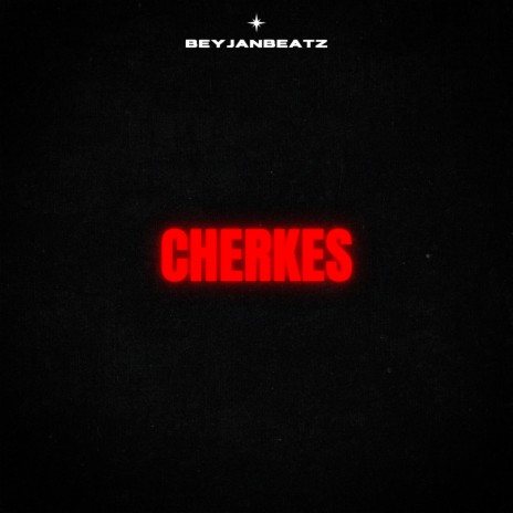 Cherkes | Boomplay Music