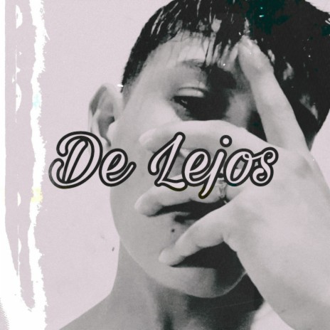 De Lejos | Boomplay Music