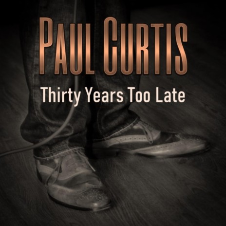 Thirty Years Too Late | Boomplay Music