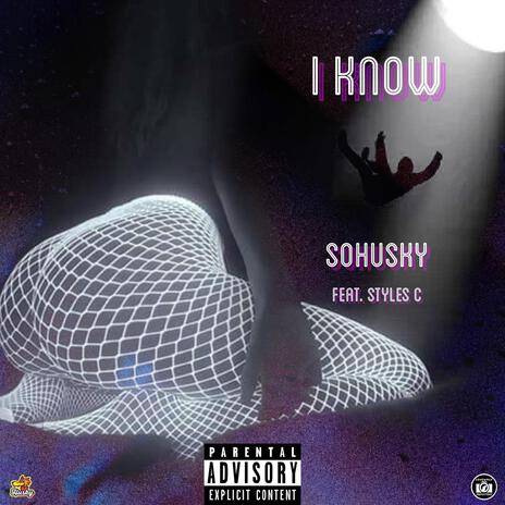 I Know ft. Styles C | Boomplay Music