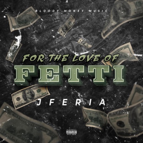 For The Love Of Fetti | Boomplay Music