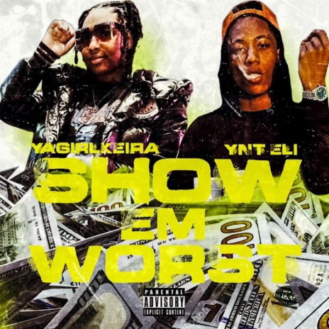 Show Em Worst ft. Ynt Eli | Boomplay Music