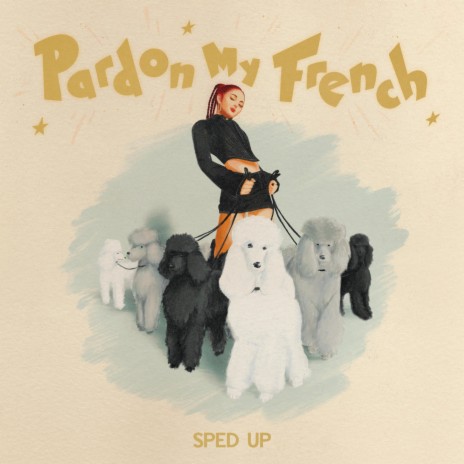 Pardon My French (Sped Up) | Boomplay Music