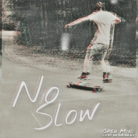 No Slow | Boomplay Music