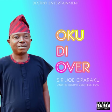 Oku Di Over (feat. Destiny Brothers Band) | Boomplay Music