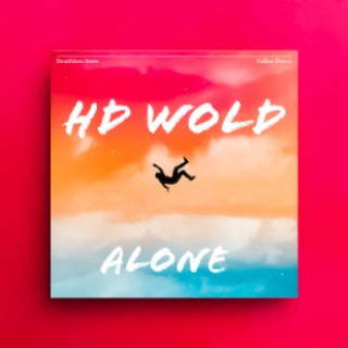 Hd wold Alone lyrics | Boomplay Music