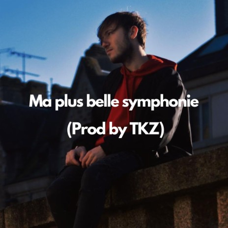 Ma plus belle symphonie | Boomplay Music