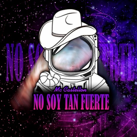No Soy Tan Fuerte | Boomplay Music