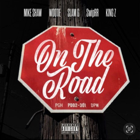 On The Road ft. Mike Shaw, Wootie, Slam G & King Z
