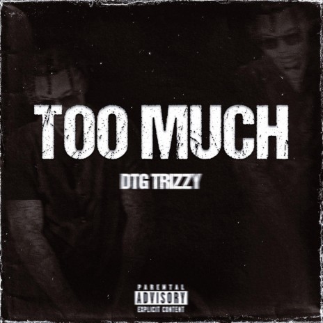 Too Much | Boomplay Music