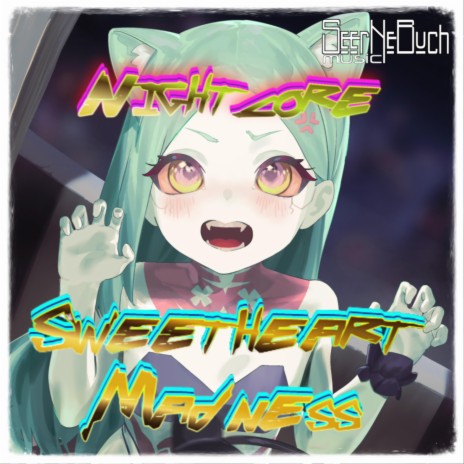 Sweetheart Madness (for Cyberpunk: Edgerunners | Nightcore) | Boomplay Music