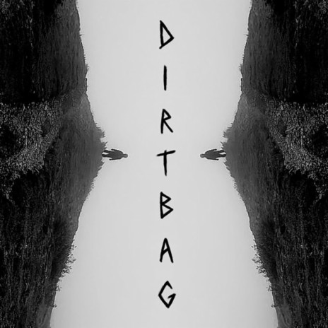 DIRTBAG | Boomplay Music
