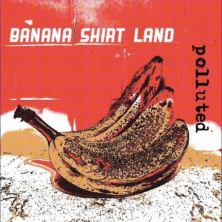 Banana Shirt Land