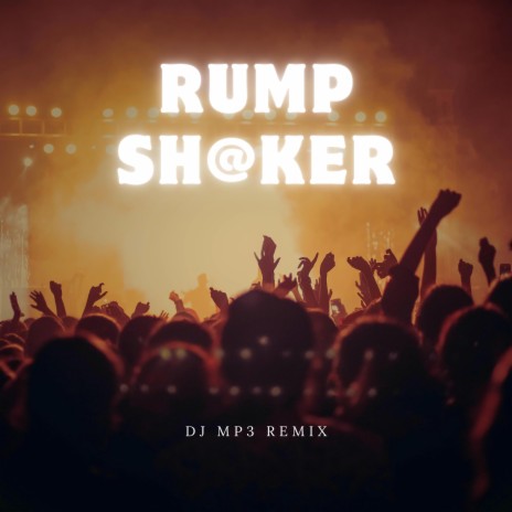 Dj Mp3 (Rump Shake!) | Boomplay Music