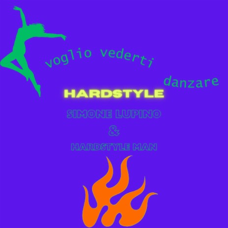 Voglio Vederti Danzare Hardstyle ft. Hardstyle Man