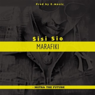 Sisi Sio Marafiki lyrics | Boomplay Music