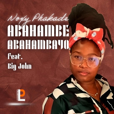 Abahambe Abahambayo ft. Big John | Boomplay Music
