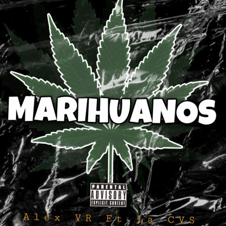 Marihuanos ft. La Cvs | Boomplay Music