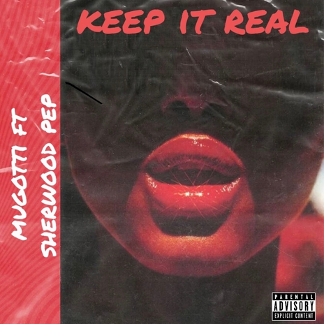 Keep It Real ft. Mugotti | Boomplay Music