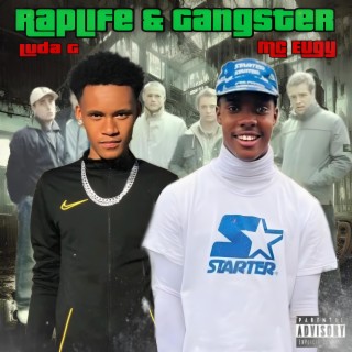 Rap Life & Gangster