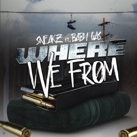 Where We From ft. Baby Gas | Boomplay Music