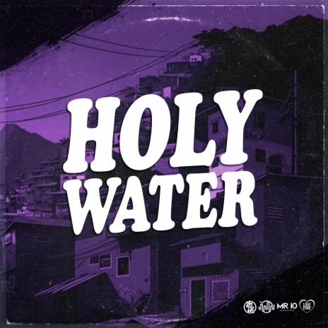 Holy Water ft. Newsbeatz & Mr. Real