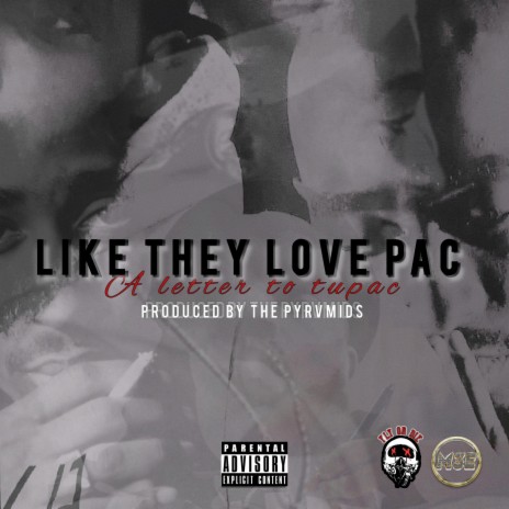 Like they love Pac (a letter to Tupac) | Boomplay Music