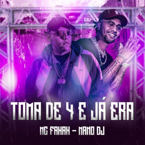 Toma de 4 e Ja Era ft. MC Fahah | Boomplay Music