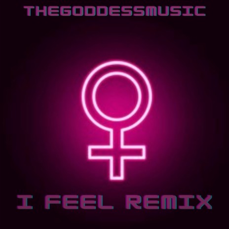 I Feel (Remix) ft. Renae Rain | Boomplay Music