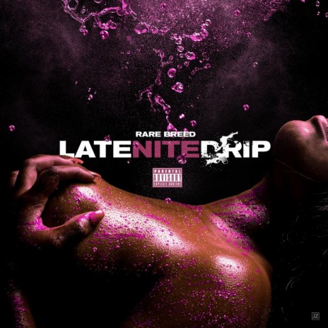 Late Nite Drip | Boomplay Music